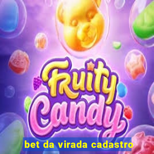 bet da virada cadastro