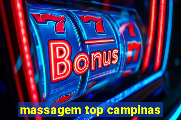 massagem top campinas