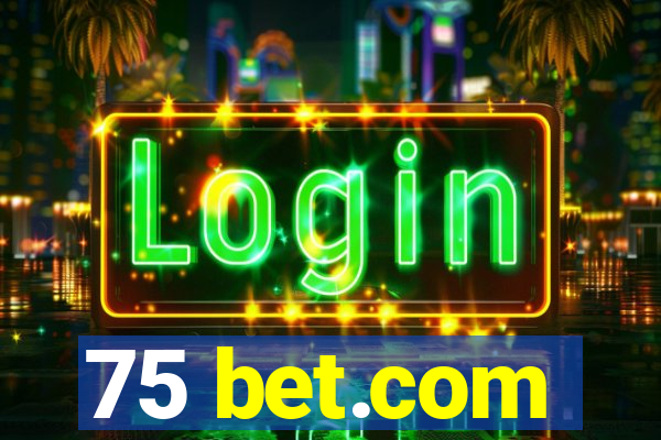 75 bet.com