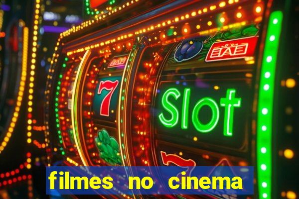 filmes no cinema conquista sul