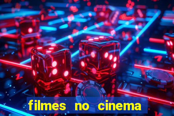 filmes no cinema conquista sul