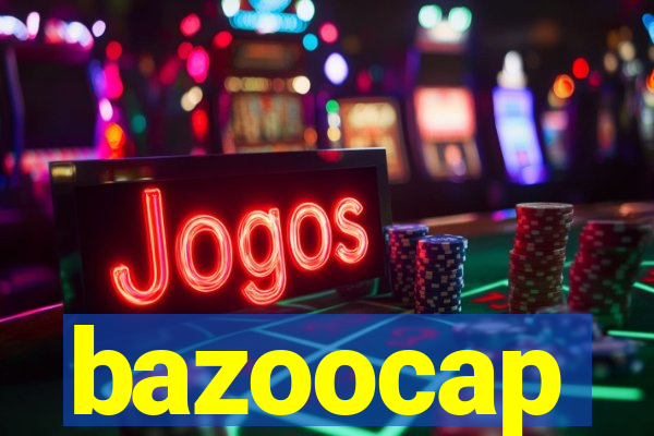 bazoocap