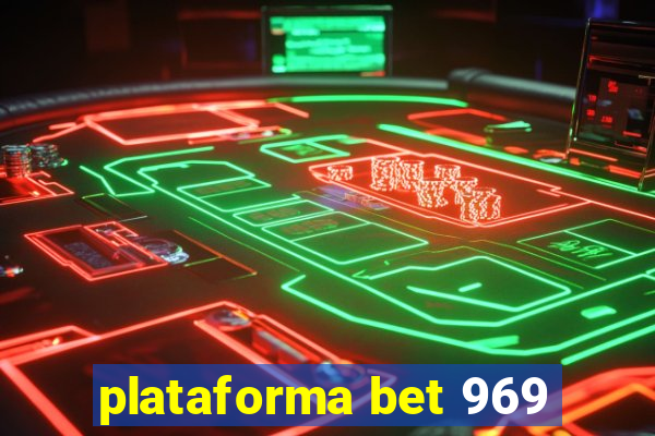 plataforma bet 969