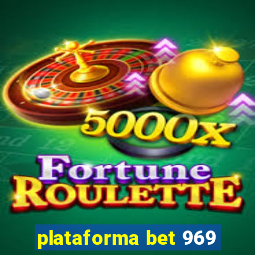 plataforma bet 969