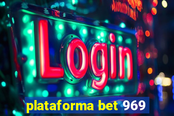 plataforma bet 969