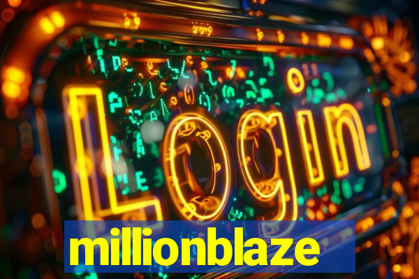 millionblaze