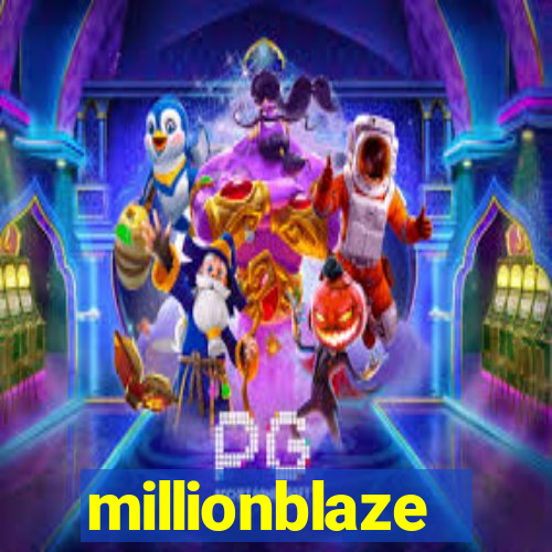 millionblaze