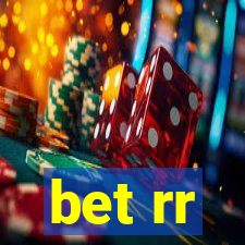 bet rr