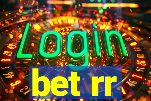 bet rr