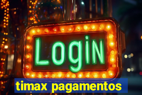 timax pagamentos