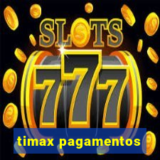 timax pagamentos