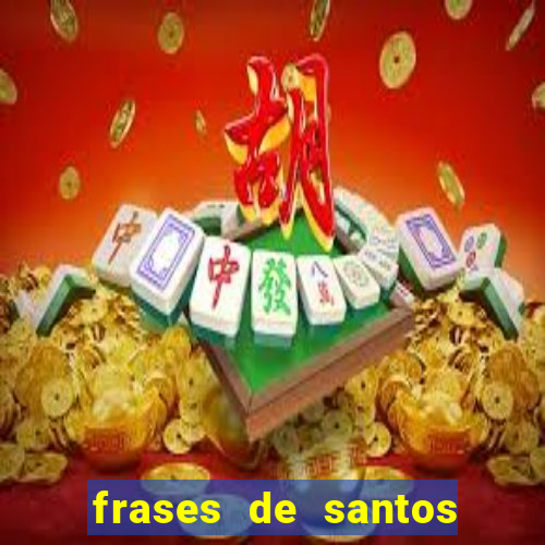 frases de santos sobre o natal