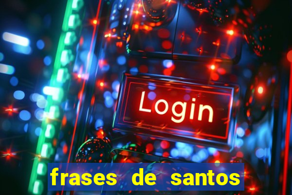 frases de santos sobre o natal