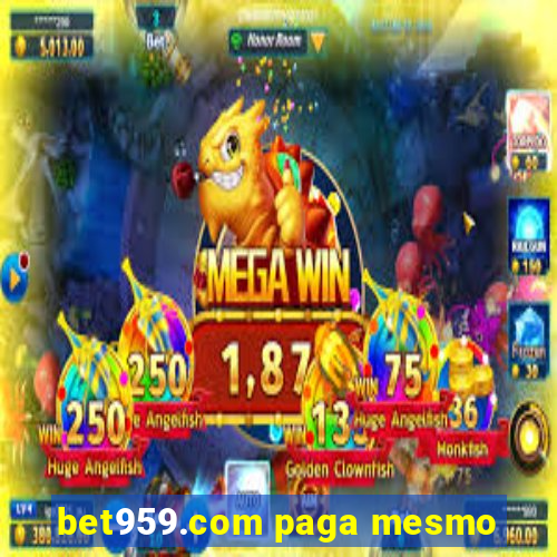 bet959.com paga mesmo