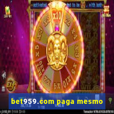 bet959.com paga mesmo