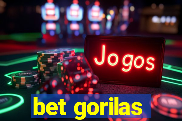 bet gorilas