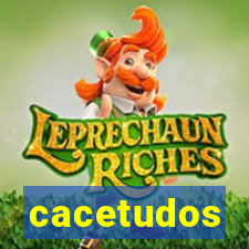 cacetudos