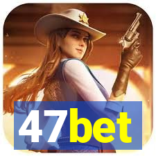 47bet