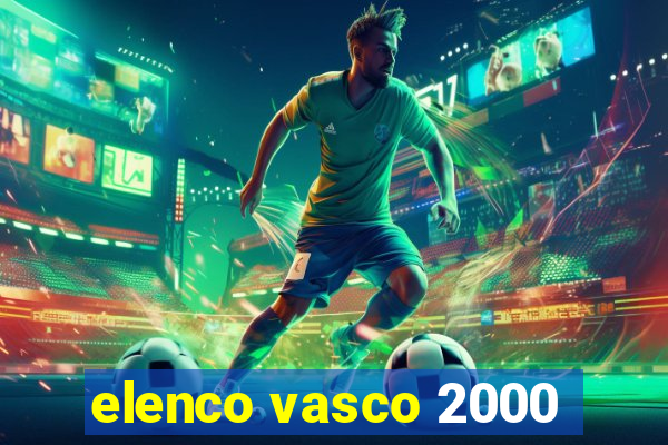 elenco vasco 2000