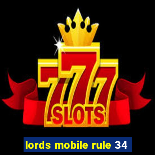 lords mobile rule 34