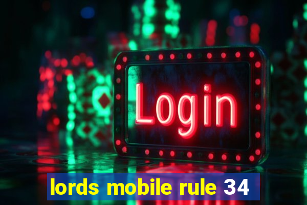 lords mobile rule 34