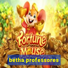 betha professores