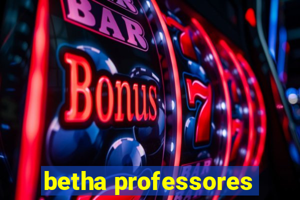 betha professores