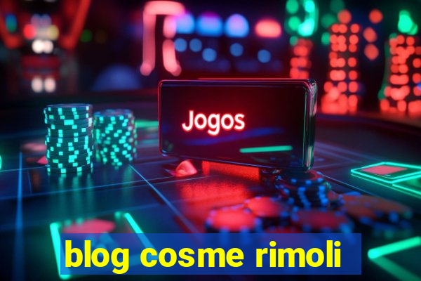 blog cosme rimoli