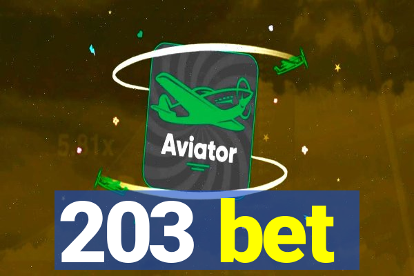 203 bet