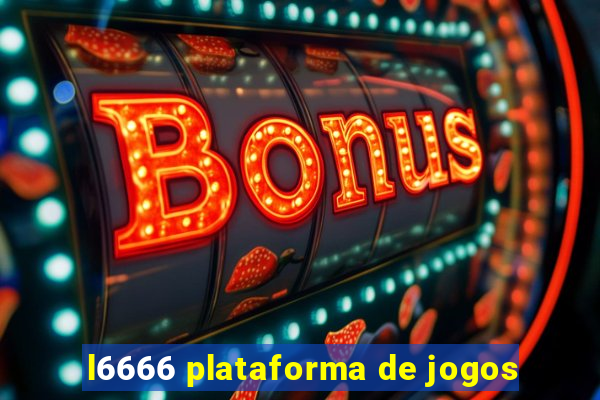 l6666 plataforma de jogos