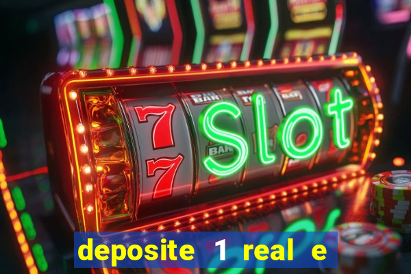 deposite 1 real e ganhe 20