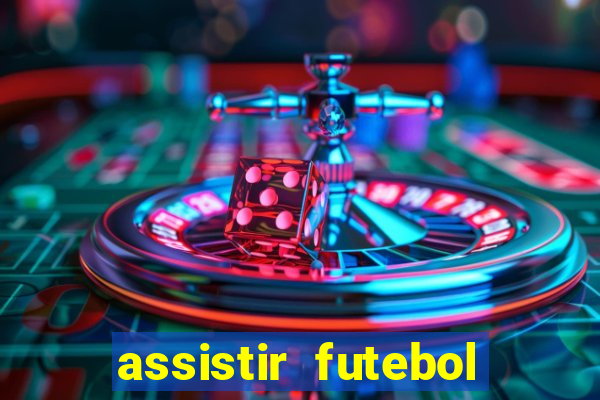 assistir futebol online multi canais