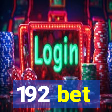 192 bet