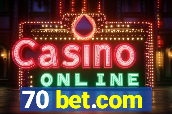 70 bet.com