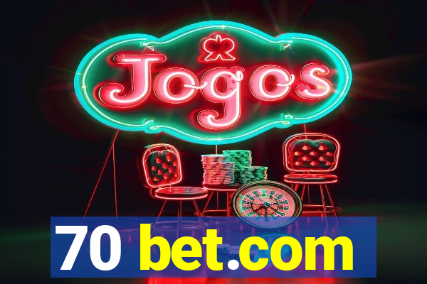 70 bet.com