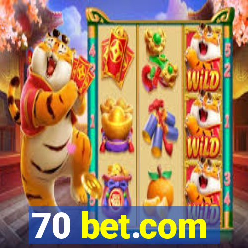 70 bet.com