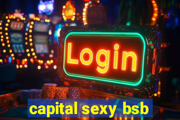 capital sexy bsb