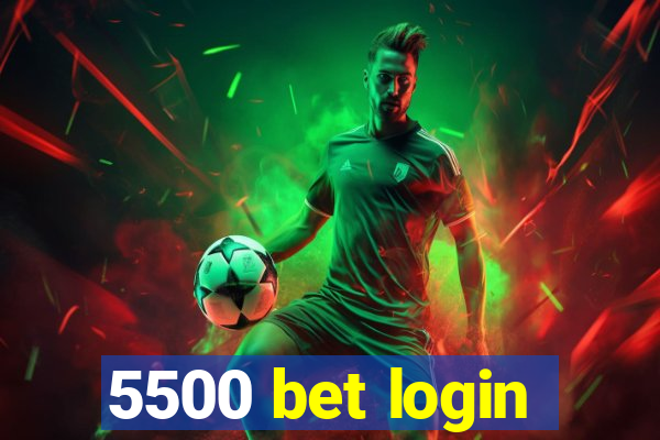 5500 bet login