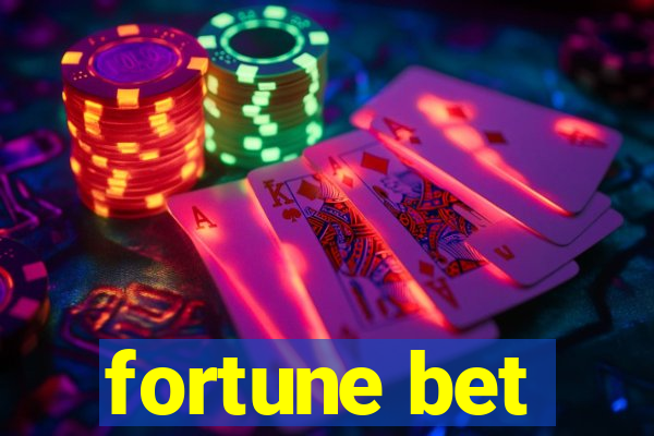 fortune bet