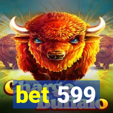 bet 599