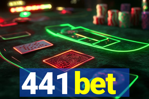 441 bet