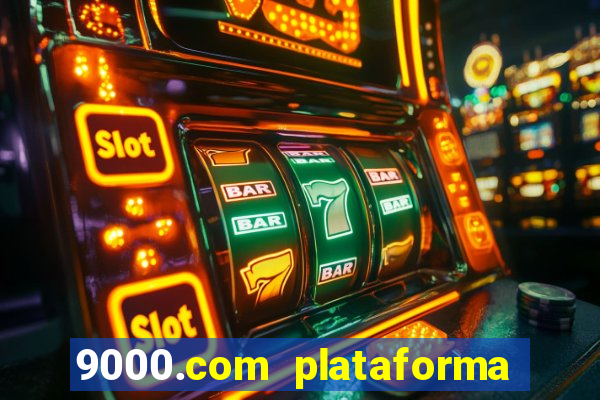 9000.com plataforma de jogos