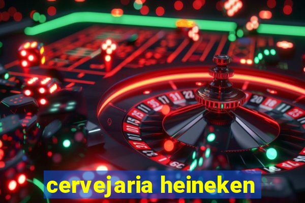 cervejaria heineken