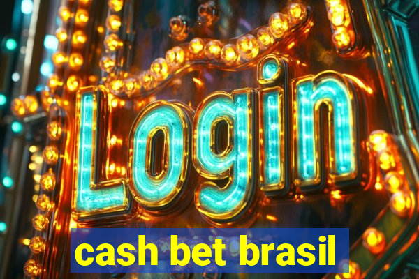 cash bet brasil