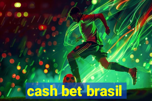 cash bet brasil