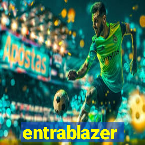 entrablazer