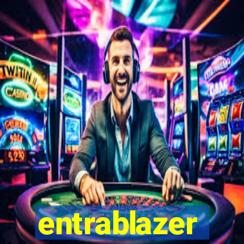 entrablazer