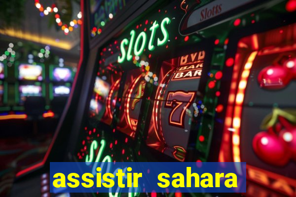 assistir sahara filme de 2005