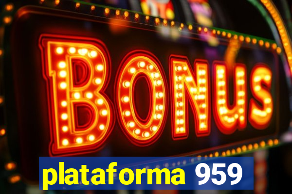 plataforma 959