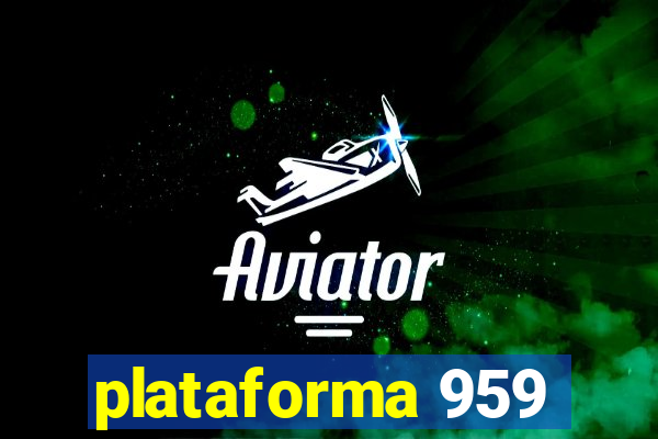 plataforma 959